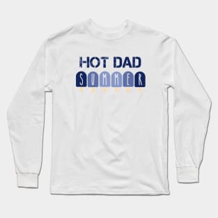 Hot Dad Summer Long Sleeve T-Shirt